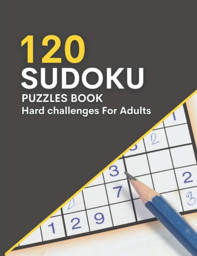 Sudoku Puzzles Book Hard Challenges For Adults 120 Hard Level Sudoku Puzzles Book with Solutions For Seniors