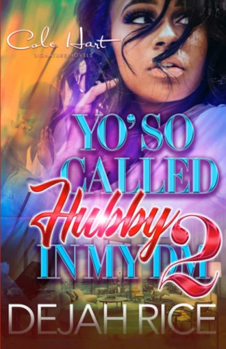 Yo' So Called Hubby In My DM 2 An Urban Romance