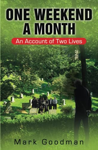 One Weekend a Month An Account of Two Lives