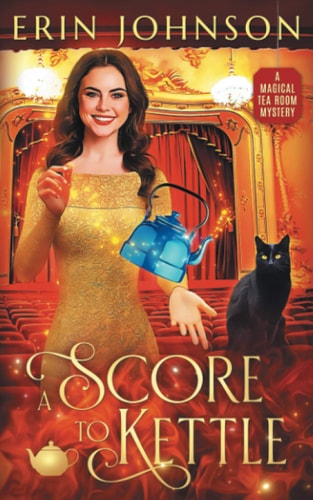 A Score to Kettle The Magical Tea Room Mysteries