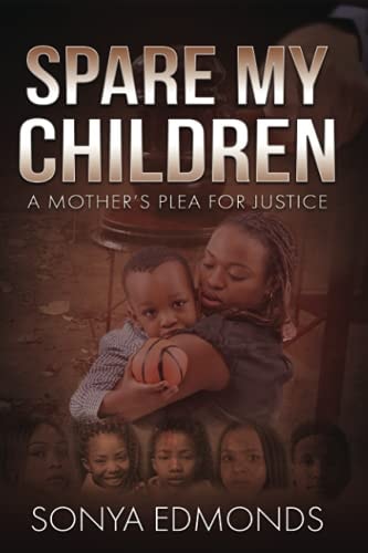 Spare My Children A Mother's Plea For Justice