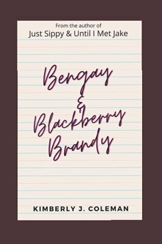 Bengay and Blackberry Brandy