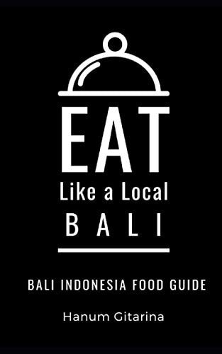 Eat Like a Local- Bali Bali Food Guide