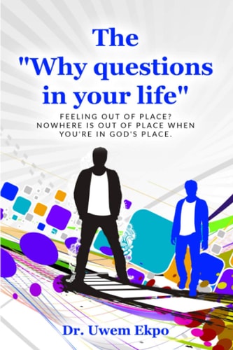 The "Why" Questions in Your Life Feeling Out of Place? Nowhere is Out of Place when You're in God's Place.