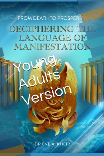 From Death to Prosperity Deciphering the Language of Manifestation