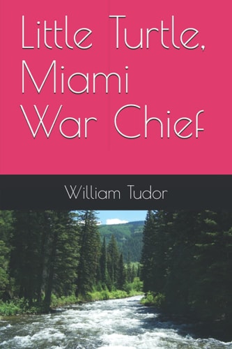 Little Turtle, Miami War Chief