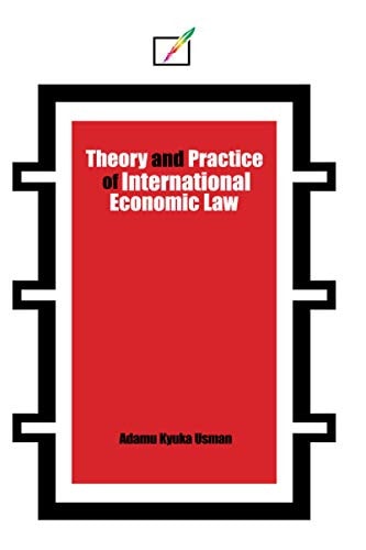 Theory and Practice of International Economic Law
