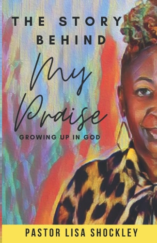 The Story Behind My Praise Growing Up in God