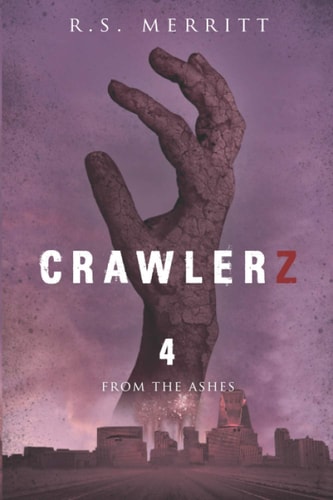 Crawlerz Book 4: From the Ashes