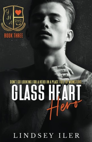 Glass Heart Hero A Dark High School Romance