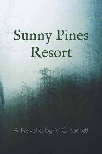 Sunny Pines Resort A Novella by MC Barnett