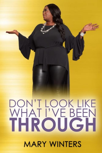 I Don't Look Like What I've Been Through