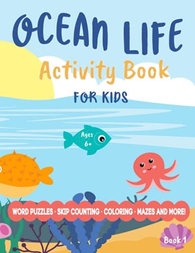 Ocean Life Activity Book For Kids (Book 1) Word Puzzles, Counting, Coloring, Mazes and More!