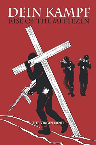 Dein Kampf Rise of the Mittezen: OF CHURCH, OF STATE & OF MIND