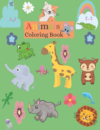 Animals Coloring Book Cute Animals for Kids & Toddlers BEST GIFT IDEA FOR KIDS
