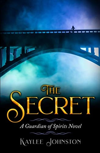 The Secret A Guardian of Spirits Novel