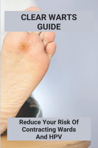 Clear Warts Guide Reduce Your Risk Of Contracting Wards And Hpv: Does Duct Tape Get Rid Of Warts