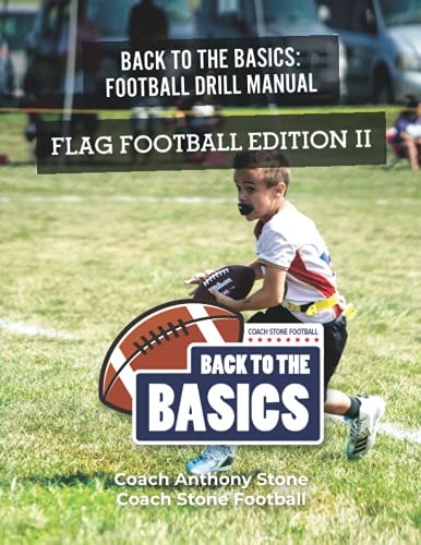 Back to the Basics Football Drill Manual Flag Football Edition II