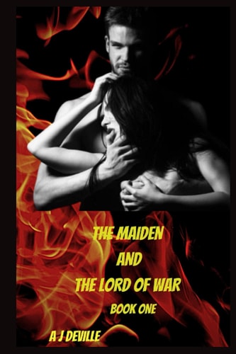 The Maiden And The Lord of War Book One