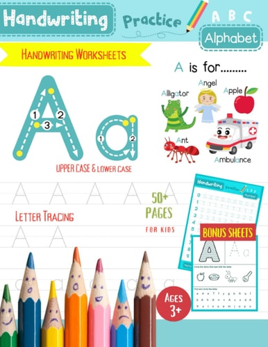 Trace Letters Alphabet Handwriting Practice Workbook for Kids: ABC Preschool Handwriting Workbook for Pre K, Kindergarten and Kids Ages 3-5.