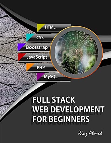 Full Stack Web Development For Beginners Learn Ecommerce Web Development Using HTML5, CSS3, Bootstrap, JavaScript, MySQL, and PHP
