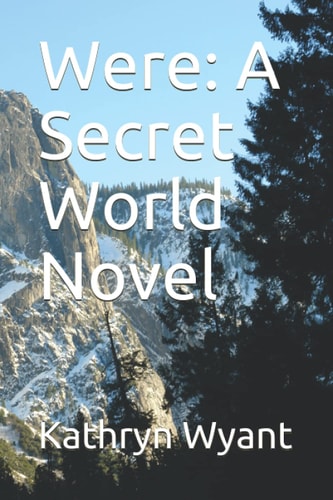 Were A Secret World Novel