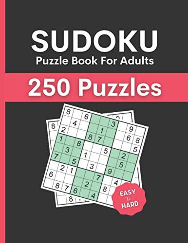 Sudoku Puzzle Book for Adults Easy To Hard 250 Easy to Hard Level Challenge Sudoku Puzzles Book with Solutions for Adults