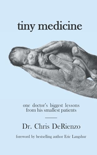 Tiny Medicine One Doctor's Biggest Lessons from His Smallest Patients - Special Edition