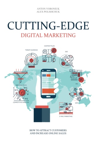 Cutting-Edge Digital Marketing How to Attract Customers and Increase Online Sales