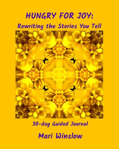 Hungry for Joy: Rewriting the Stories You Tell 30-Day Guided Journal