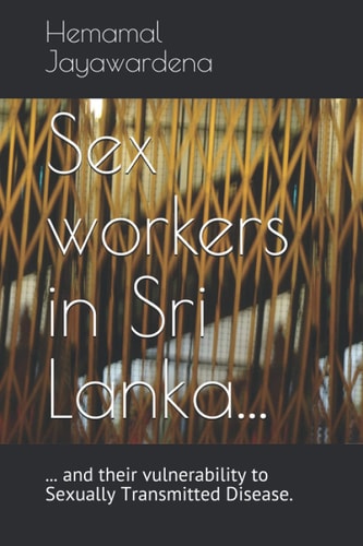 Sex Workers in Sri Lanka and Their Vulnerability to Sexually Transmitted Disease