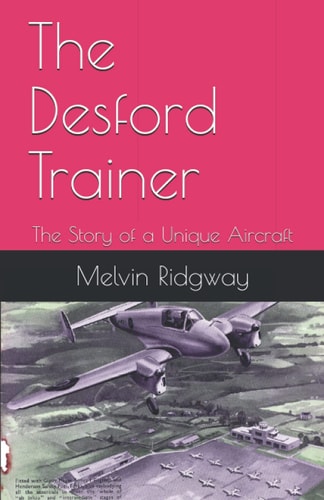The Desford Trainer The Story of a Unique Aircraft