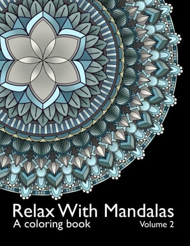 Relax With Mandalas A Coloring Book - Volume 2