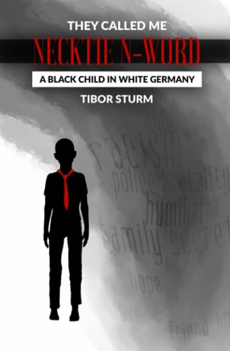 They Called Me Necktie N-Word A Black Child in White Germany