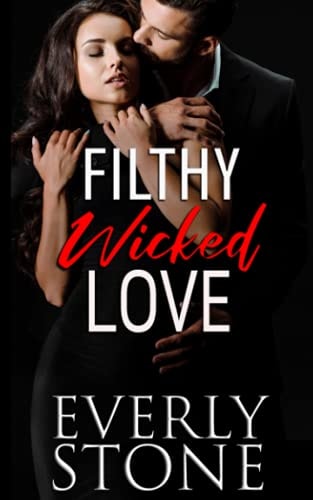 Filthy Wicked Love A Dark Romance