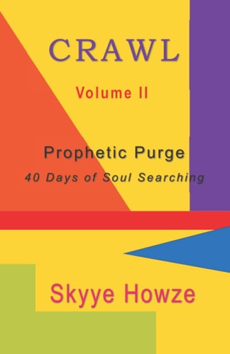 CRAWL Volume II Prophetic Purge - 40 Days of Soul Searching