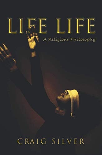 Life Life A Religious Philosophy