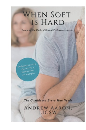 When Soft is Hard Escaping the Cycle of Sexual Performance Anxiety