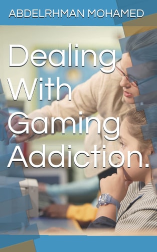 Dealing With Gaming Addiction.