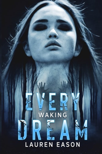 Every Waking Dream
