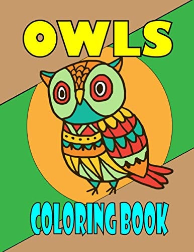 Owls Coloring Book Coloring Book For Kids And Adults (Adult & Kids Coloring): 8,5x11 Inch Small Coloring Book 40 Pages