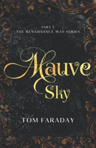 The Renaissance Way Series Mauve Sky: Mauve Sky