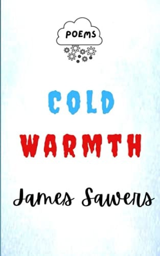 Cold Warmth Poems
