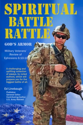Spiritual Battle Rattle: God's Armor Military Veterans' Review of Ephesians 6:10-18