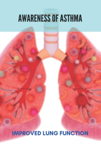 Awareness Of Asthma Improved Lung Function: Asthma Cough