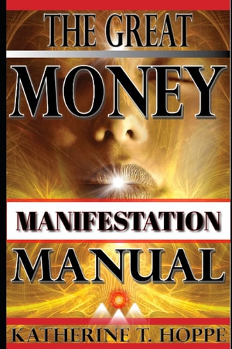 The Great Money Manifestation Manual How To Feel Your Way Rich!