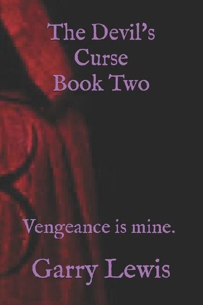 The Devils Curse Book Two: Vengeance is mine.