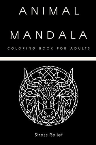 Animal Mandala Coloring Book For Adults Stress Relief Adult Coloring Books Mandala Animal Color Books