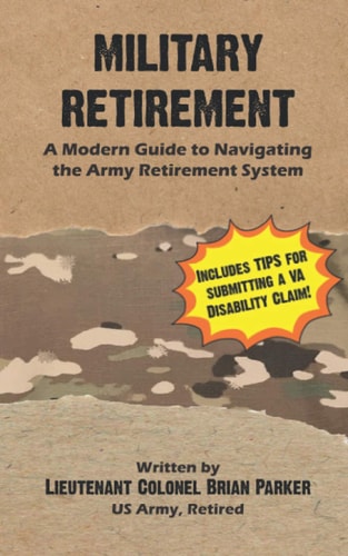 Military Retirement A Modern Guide to Navigating the Army Retirement System