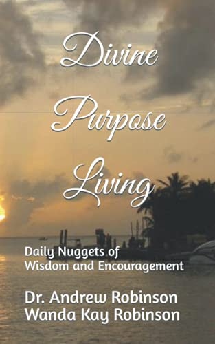 Divine Purpose Living Daily Nuggets of Wisdom and Inspiration